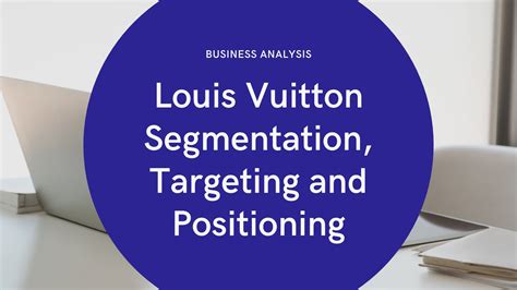 lv target market|Lv targeting and positioning.